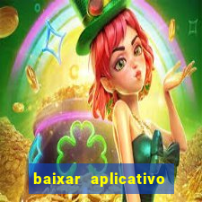 baixar aplicativo de jogos para ganhar dinheiro